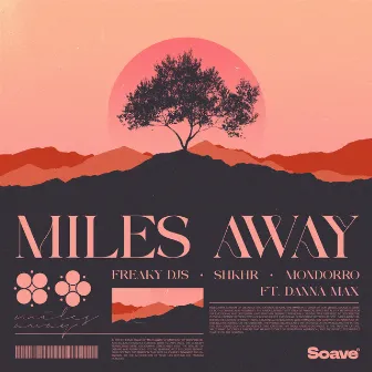 Miles Away by Freaky DJs