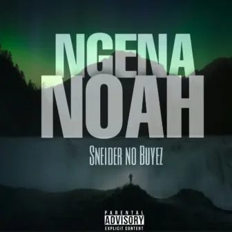 Ngena Noah by Sneider No Buyez