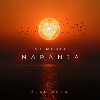 Mi Media Naranja by Alan Vera