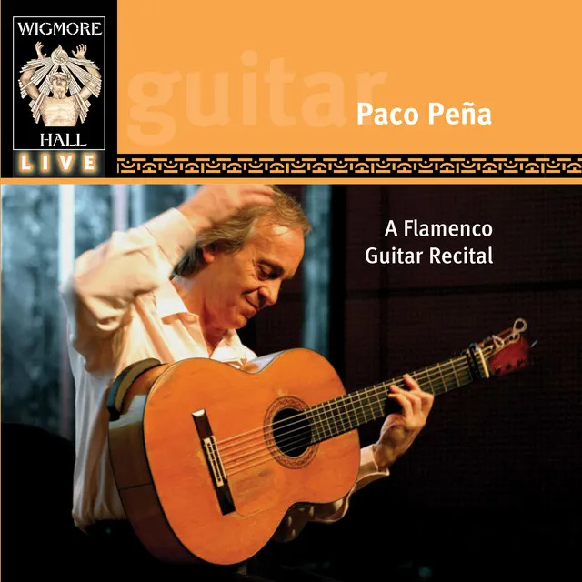 A Flamenco Guitar Recital (Wigmore Hall Live)