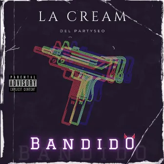 Bandido by La Cream Del Partyseo