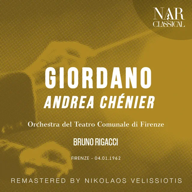 Giordano: Andrea Chénier