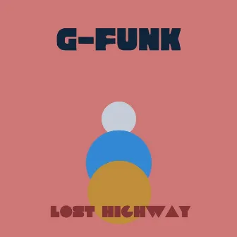 Lost Highway by G-Funk