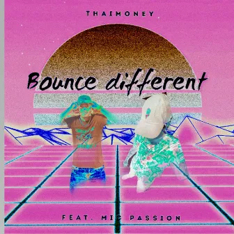 Bounce Different by ThaiMoney