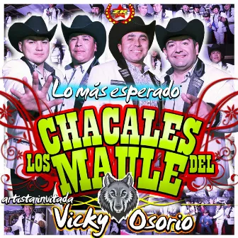 Lo Más Esperado by Los Chacales del Maule