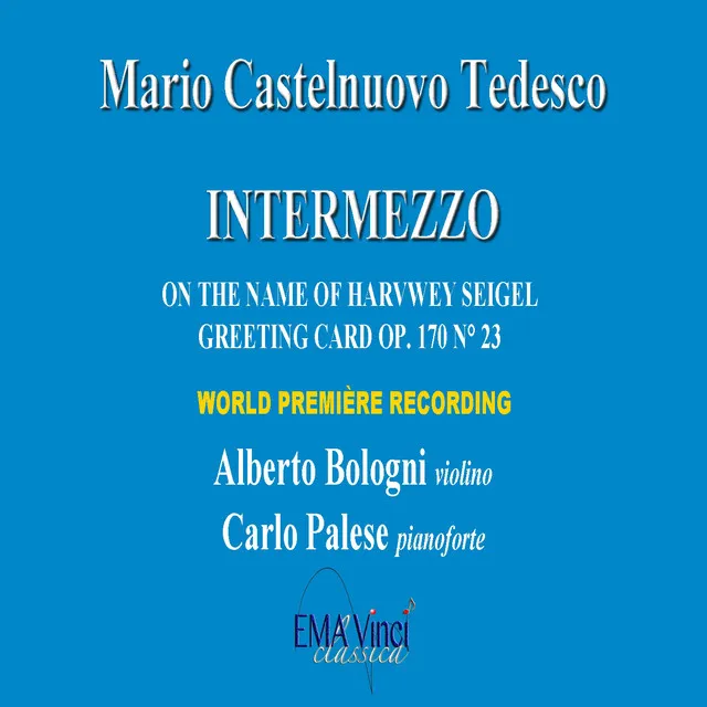 Greeting Cards, Op. 170: No. 23, Intermezzo on the Name of Harvey Seigel, for Violin and Piano (World Premiere Recording)