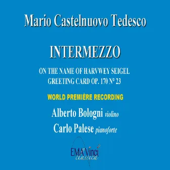 Greeting Cards, Op. 170: No. 23, Intermezzo on the Name of Harvey Seigel, for Violin and Piano (World Premiere Recording) by Alberto Bologni