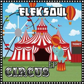 Circus EP by Eleksoul