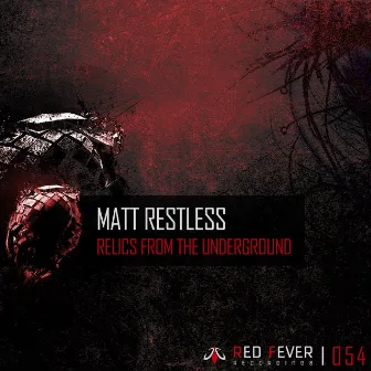 Relics from the Underground by Matt Restless