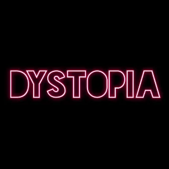 Dystopia by Neon