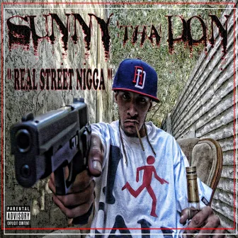 Real Street Nigga by Sunny Tha Don