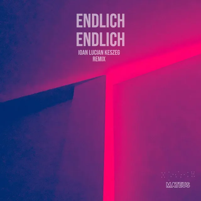 Endlich Endlich (Ioan Lucian Keszeg Remix)