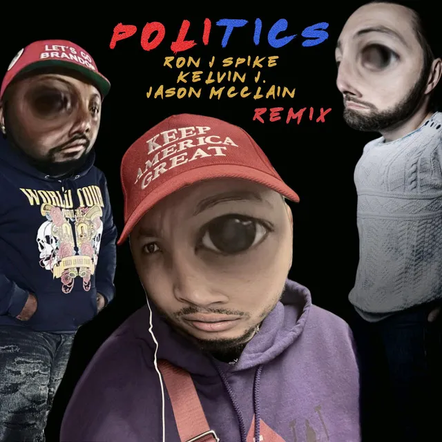 Politics - REMIX