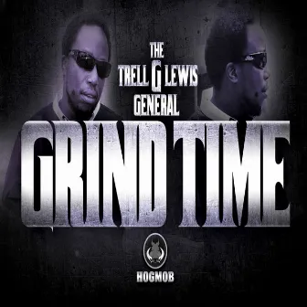 Grind Time by Trell Lewis The General