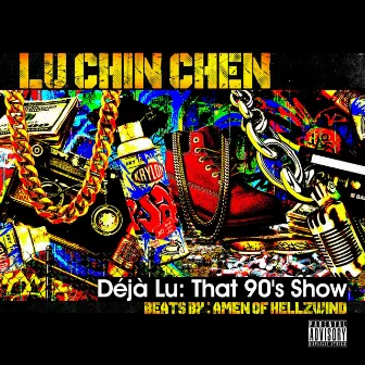 Deja Lu: That 90's Show by Lu Chin Chen