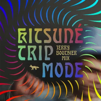 Kitsuné Trip Mode by Jerry Bouthier