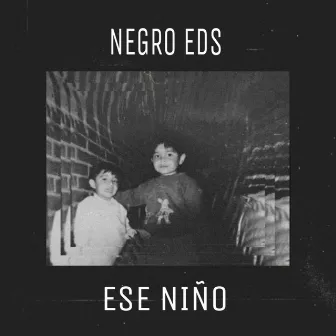 Ese niño by Negro EDS