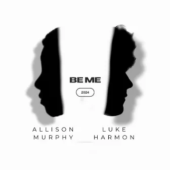 Be Me by Allison Murphy