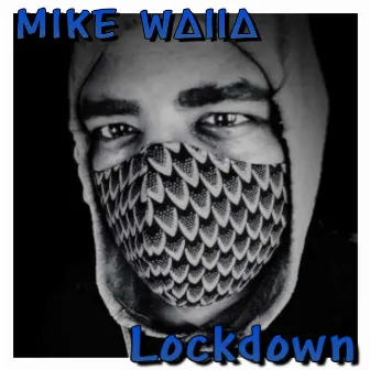 Lockdown by Mike Walla