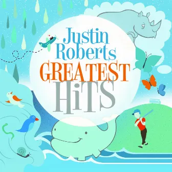 Greatest Hits by Justin Roberts