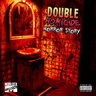 Horror Story by Double Homicide