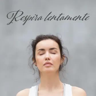 Respira lentamente (Tecnica di rilassamento) by Relax ambientale musica zen club