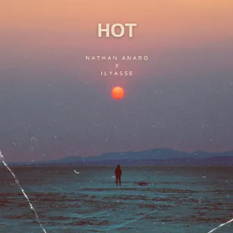 HOT by Nathan Anaro