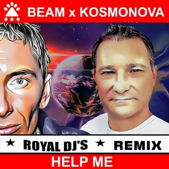 Help Me (Royal DJs Remix) by Beam