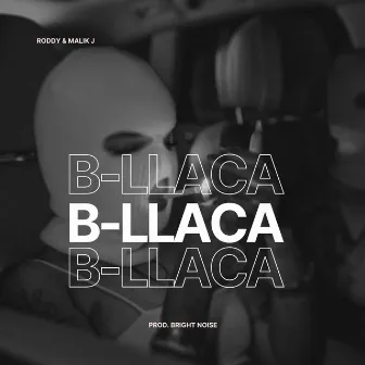 B-Llaca by Malik J