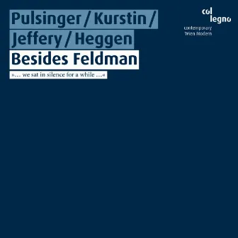 Besides Feldman (Live) by Patrick Pulsinger