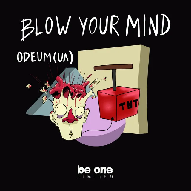 Blow Your Mind - Original Mix