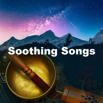 Soothing Songs by Focusing Music