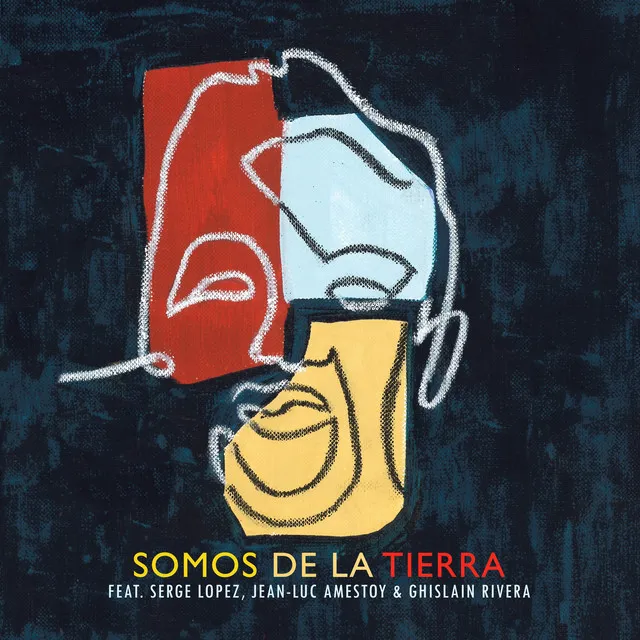 Somos De La Tierra feat. Serge Lopez, Jean-Luc Amestoy & Ghislain Rivera