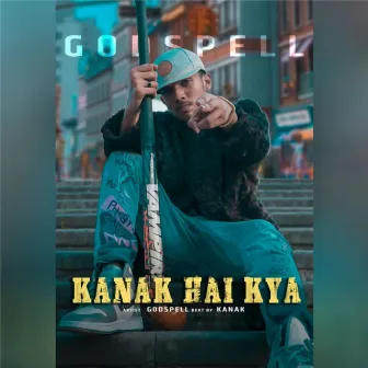 Kanak Hai Kya by Kanak