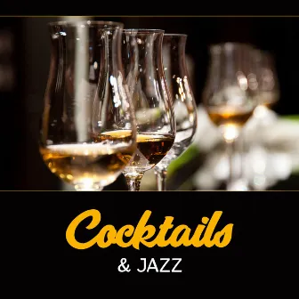 Cocktails & Jazz – Instrumental Smooth Music, Weekend Vibes, Party with Best People by Jazz Cocktail Party Ensemble