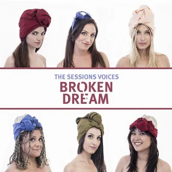 Broken Dream by The Sessions Voices