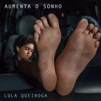 Aumenta O Sonho by Lula Queiroga