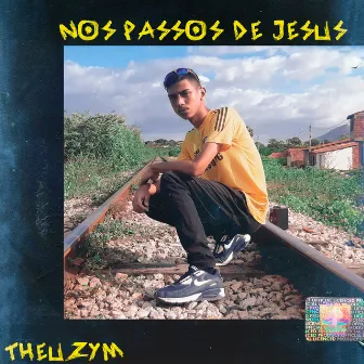 Nos Passos de Jesus by Theuzym