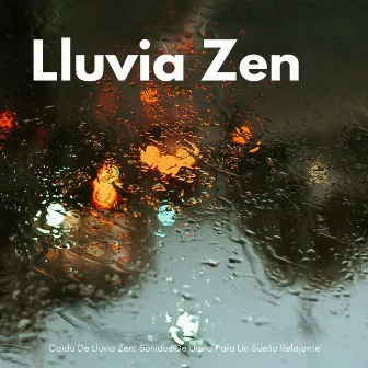 Caida De Lluvia Zen: Sonidos De Lluvia Para Un Sueño Relajante by Tiempos de sueño