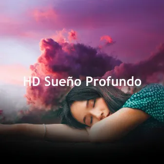 HD Sueño Profundo by Relajación del Sueño Profundo