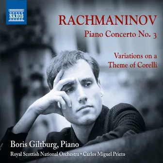 Rachmaninoff: Piano Concerto No. 3 - Variations on a Theme of Corelli by Carlos Miguel Prieto