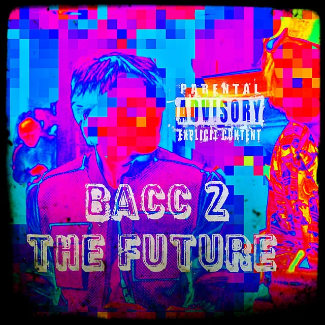 Bacc 2 The Future