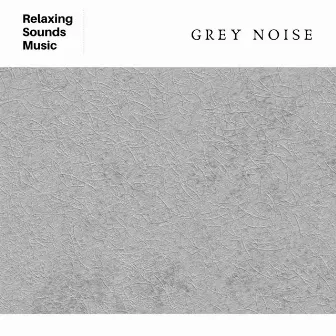 Grey Noise Loopable by Grey Noise