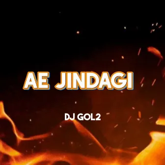 Ae Jindagi by Dj Gol2