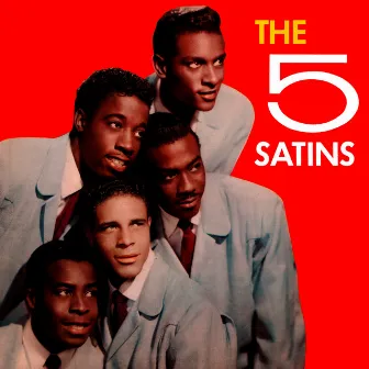 Presenting The 5 Satins by The Five Satins