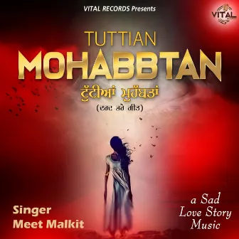 Tuttian Mohabbtan by Meet Malkit