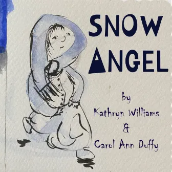 Snow Angel by Kathryn Williams