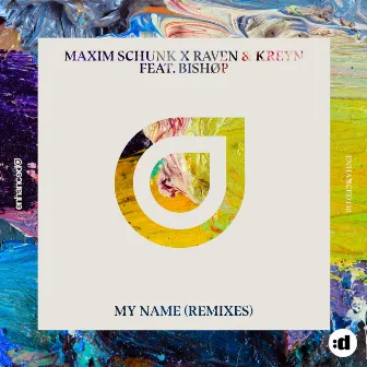 My Name (feat. BISHØP) by Maxim Schunk