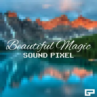 Beautiful Magic by Sound Pixel