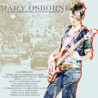 Blues in Her Bones, Guitar in Her Hands by Mary Osborne